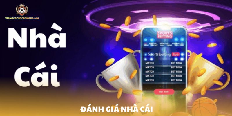 Chuyên mục đánh giá nhà cái tại trangcacuocbongda luôn là tâm điểm của dân cược