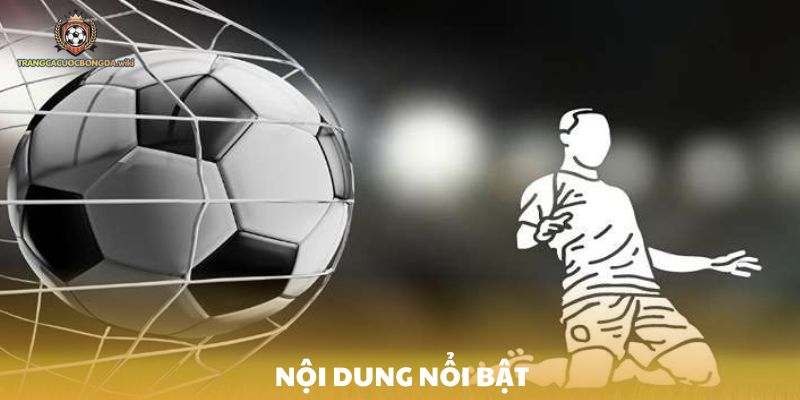 Nội dung nổi bật trong blog cá cược