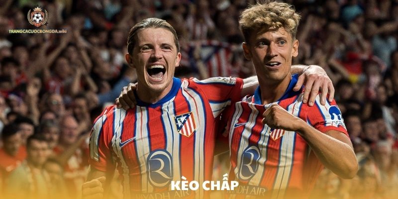 Kèo Chấp là gì? Cách đọc kèo cực hay